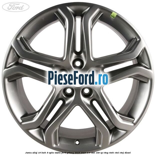 Janta aliaj 19 inch, 5 spite duble Ford Galaxy 2015-2023 2.0 TDCi 180 cp T8CG, T8CH, T8CI, T8CJ diesel