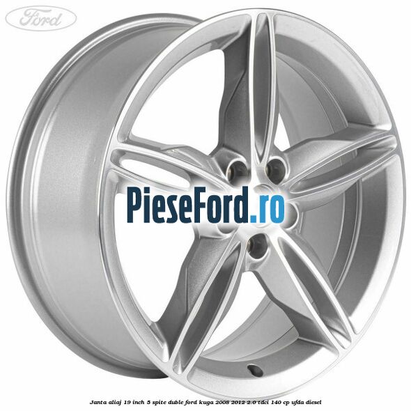 Janta aliaj 19 inch, 5 spite duble Ford Kuga 2008-2012 2.0 TDCI 140 cp UFDA diesel
