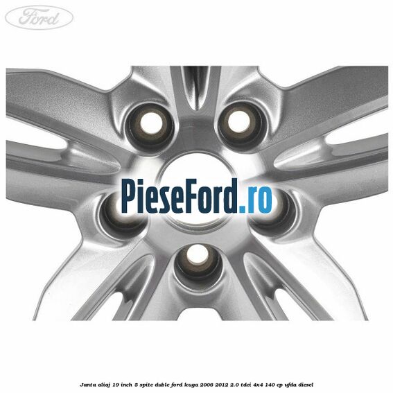 Janta aliaj 19 inch, 5 spite duble Ford Kuga 2008-2012 2.0 TDCI 4x4 140 cp UFDA diesel