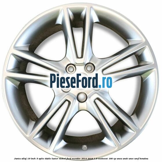 Janta aliaj 19 inch, 5 spite duble luster nickel Ford Mondeo 2014-2018 1.5 EcoBoost 160 cp UNCA, UNCB, UNCE, UNCF benzina