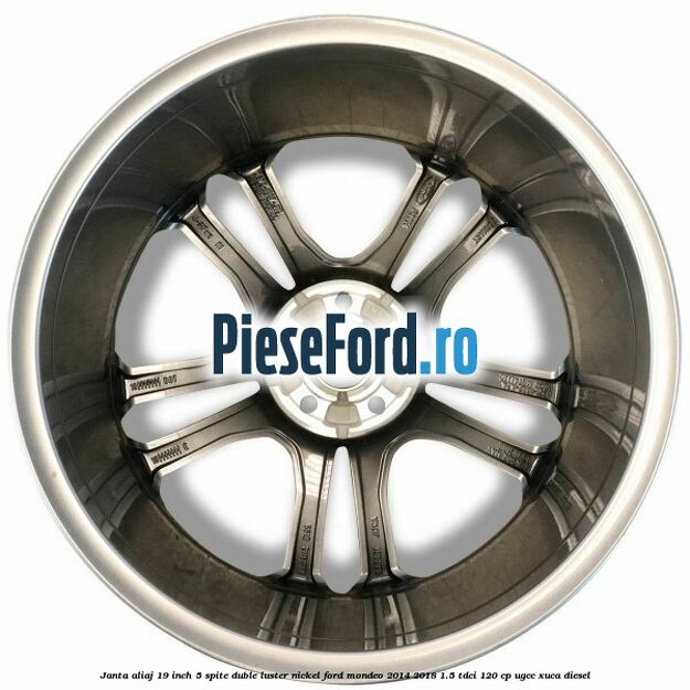 Janta aliaj 19 inch, 5 spite duble luster nickel Ford Mondeo 2014-2018 1.5 TDCi 120 cp UGCC, XUCA diesel