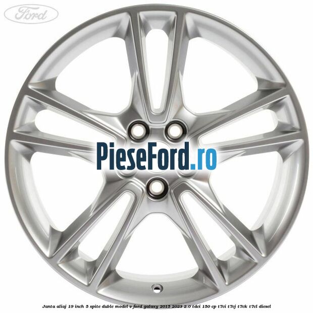 Janta aliaj 19 inch, 5 spite duble model V Ford Galaxy 2015-2023 2.0 TDCi 150 cp T7CI, T7CJ, T7CK, T7CL diesel