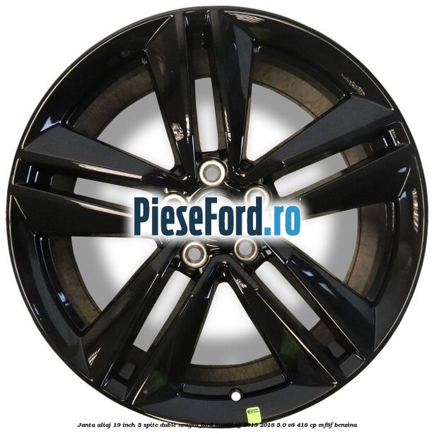 Janta aliaj 19 inch, 5 spite duble, neagra Ford Mustang 2015-2018 5.0 V8 418 cp MF8F benzina
