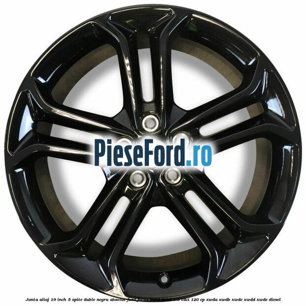 Janta aliaj 19 inch, 5 spite duble negru absolut Ford Focus 2014-2018 1.5 TDCi 120 cp XWDA, XWDB, XWDC, XWDD, XWDE diesel