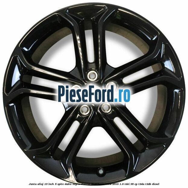 Janta aliaj 19 inch, 5 spite duble negru absolut Ford Focus 2014-2018 1.6 TDCi 95 cp T3DA, T3DB diesel