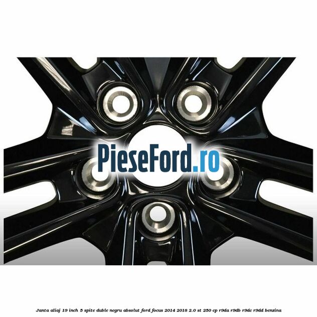 Janta aliaj 19 inch, 5 spite duble negru absolut Ford Focus 2014-2018 2.0 ST 250 cp Janta aliaj 19 inch, 5 spite duble negru absolut Ford Focus 2014-2018 2.0 ST 250 cp R9DA, R9DB, R9DC, R9DD benzina