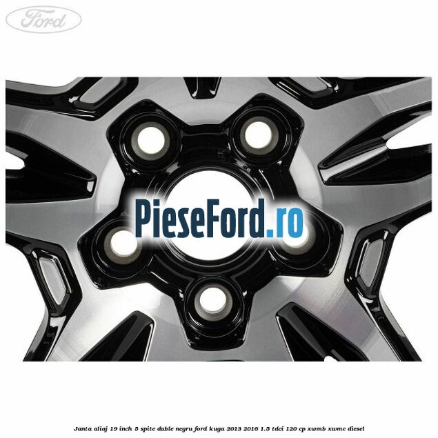 Janta aliaj 19 inch, 5 spite duble negru Ford Kuga 2013-2016 1.5 TDCi 120 cp XWMB, XWMC diesel