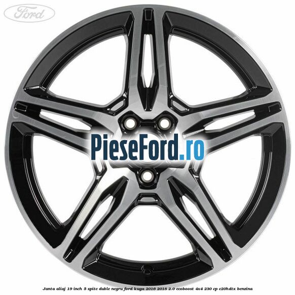 Janta aliaj 19 inch, 5 spite duble negru Ford Kuga 2016-2018 2.0 EcoBoost 4x4 230 cp C20HDTX benzina