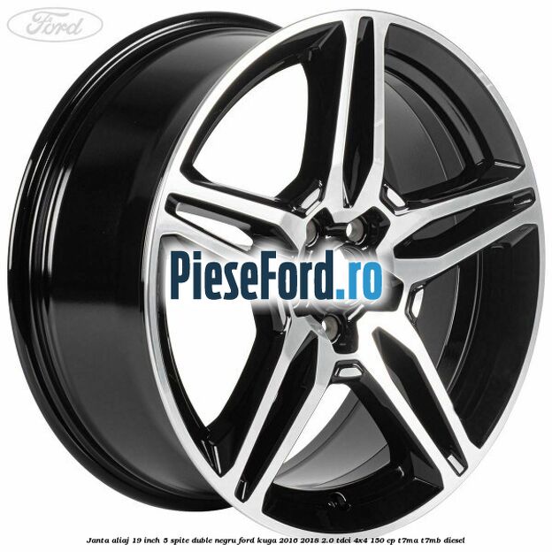 Janta aliaj 19 inch, 5 spite duble negru Ford Kuga 2016-2018 2.0 TDCi 4x4 150 cp T7MA, T7MB diesel