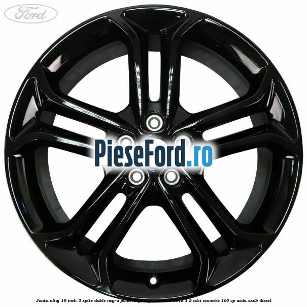 Janta aliaj 19 inch, 5 spite duble negru panther Ford Focus 2014-2018 1.5 TDCi ECOnetic 105 cp AEDA, XXDB diesel