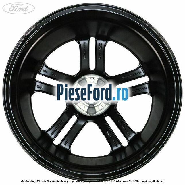 Janta aliaj 19 inch, 5 spite duble negru panther Ford Focus 2014-2018 1.6 TDCi ECOnetic 105 cp NGDA, NGDB diesel