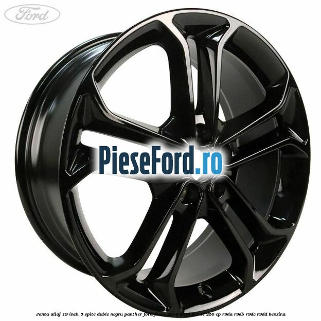 Janta aliaj 19 inch, 5 spite duble negru panther Ford Focus 2014-2018 2.0 ST 250 cp R9DA, R9DB, R9DC, R9DD benzina