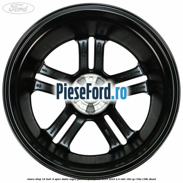 Janta aliaj 19 inch, 5 spite duble negru panther Ford Focus 2014-2018 2.0 TDCi 150 cp T7DA, T7DB diesel