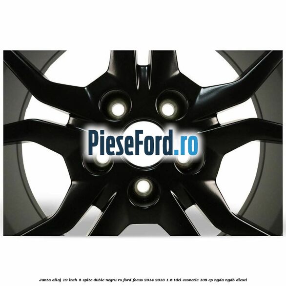 Janta aliaj 19 inch, 5 spite duble negru RS Ford Focus 2014-2018 1.6 TDCi ECOnetic 105 cp NGDA, NGDB diesel