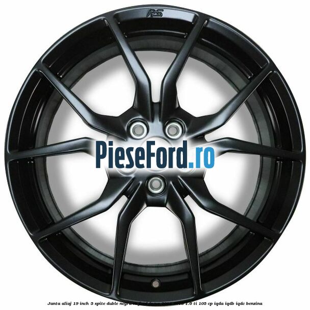 Janta aliaj 19 inch, 5 spite duble negru RS Ford Focus 2014-2018 1.6 Ti 105 cp Janta aliaj 19 inch, 5 spite duble negru RS Ford Focus 2014-2018 1.6 Ti 105 cp IQDA, IQDB, IQDC benzina