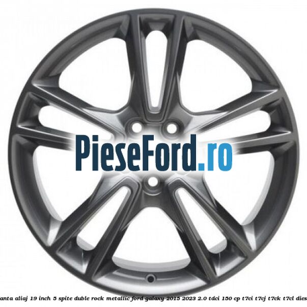 Janta aliaj 19 inch, 5 spite duble Rock Metallic Ford Galaxy 2015-2023 2.0 TDCi 150 cp T7CI, T7CJ, T7CK, T7CL diesel