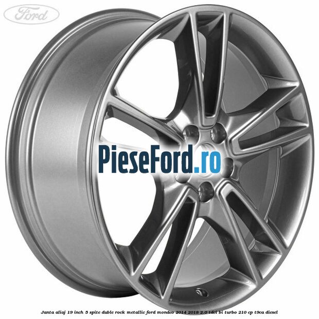Janta aliaj 19 inch, 5 spite duble Rock Metallic Ford Mondeo 2014-2018 2.0 TDCi Bi-Turbo 210 cp T9CA diesel