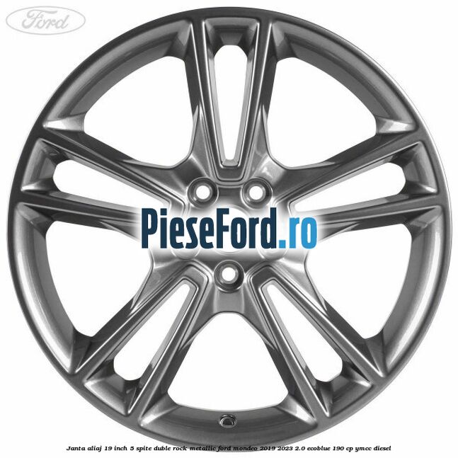Janta aliaj 19 inch, 5 spite duble Rock Metallic Ford Mondeo 2019-2023 2.0 EcoBlue 190 cp YMCC diesel