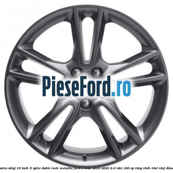 Janta aliaj 19 inch, 5 spite duble Rock Metallic Ford S-Max 2015-2023 2.0 TDCi 180 cp T8CG, T8CH, T8CI, T8CJ diesel