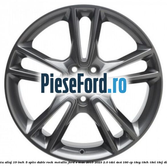 Janta aliaj 19 inch, 5 spite duble Rock Metallic Ford S-Max 2015-2023 2.0 TDCi 4x4 180 cp T8CG, T8CH, T8CI, T8CJ diesel
