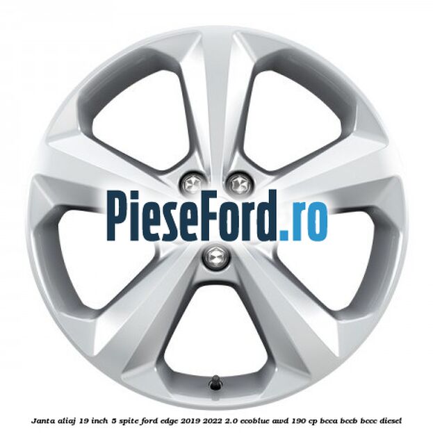 Janta aliaj 19 inch, 5 spite Ford Edge 2019-2022 2.0 EcoBlue AWD 190 cp BCCA, BCCB, BCCC diesel