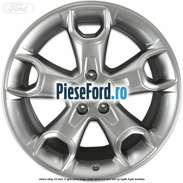 janta aliaj 19 inch, 5 spite Ford Kuga 2008-2012 2.5 4x4 200 cp HYDB, HYDC benzina