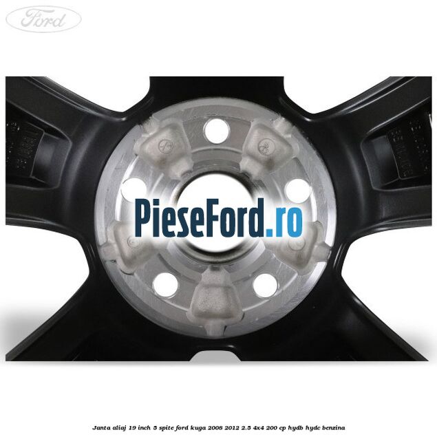 janta aliaj 19 inch, 5 spite Ford Kuga 2008-2012 2.5 4x4 200 cp HYDB, HYDC benzina