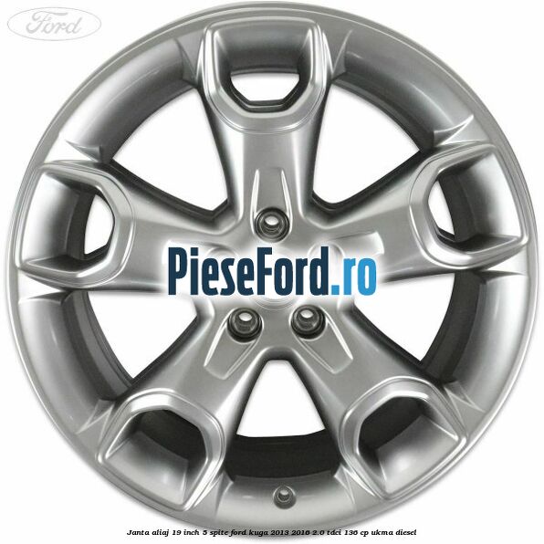 janta aliaj 19 inch, 5 spite Ford Kuga 2013-2016 2.0 TDCi 136 cp janta aliaj 19 inch, 5 spite Ford Kuga 2013-2016 2.0 TDCi 136 cp UKMA diesel