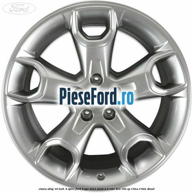 janta aliaj 19 inch, 5 spite Ford Kuga 2013-2016 2.0 TDCi 4x4 150 cp T7MA, T7MB diesel