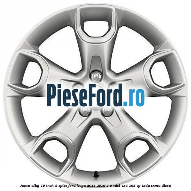janta aliaj 19 inch, 5 spite Ford Kuga 2013-2016 2.0 TDCi 4x4 163 cp janta aliaj 19 inch, 5 spite Ford Kuga 2013-2016 2.0 TDCi 4x4 163 cp TXDA, TXMA diesel