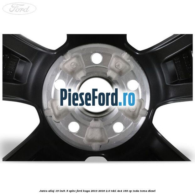 janta aliaj 19 inch, 5 spite Ford Kuga 2013-2016 2.0 TDCi 4x4 163 cp janta aliaj 19 inch, 5 spite Ford Kuga 2013-2016 2.0 TDCi 4x4 163 cp TXDA, TXMA diesel