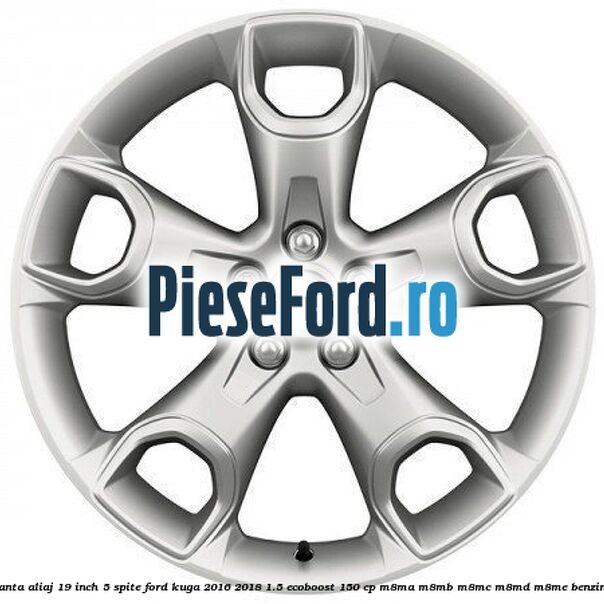 janta aliaj 19 inch, 5 spite Ford Kuga 2016-2018 1.5 EcoBoost 150 cp janta aliaj 19 inch, 5 spite Ford Kuga 2016-2018 1.5 EcoBoost 150 cp M8MA, M8MB, M8MC, M8MD, M8ME benzina