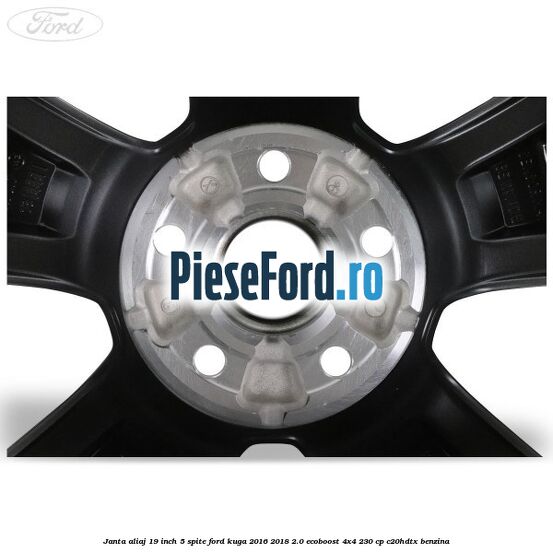 janta aliaj 19 inch, 5 spite Ford Kuga 2016-2018 2.0 EcoBoost 4x4 230 cp janta aliaj 19 inch, 5 spite Ford Kuga 2016-2018 2.0 EcoBoost 4x4 230 cp C20HDTX benzina