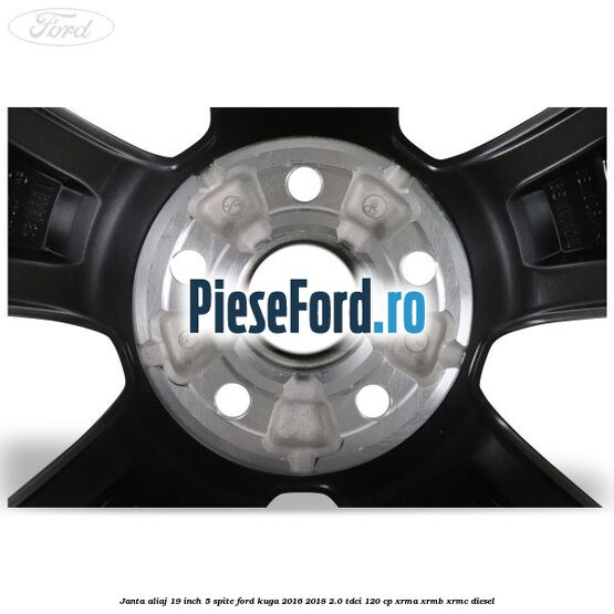 janta aliaj 19 inch, 5 spite Ford Kuga 2016-2018 2.0 TDCi 120 cp XRMA, XRMB, XRMC diesel