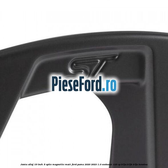 Janta aliaj 19 inch, 5 spite Magnetite Matt Ford Puma 2020-2023 1.0 EcoBoost 125 cp B7JA, B7JB, B7JE benzina