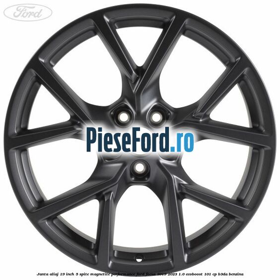 Janta aliaj 19 inch, 5 spite magnetite performance Ford Focus 2019-2023 1.0 EcoBoost 101 cp B3DA benzina