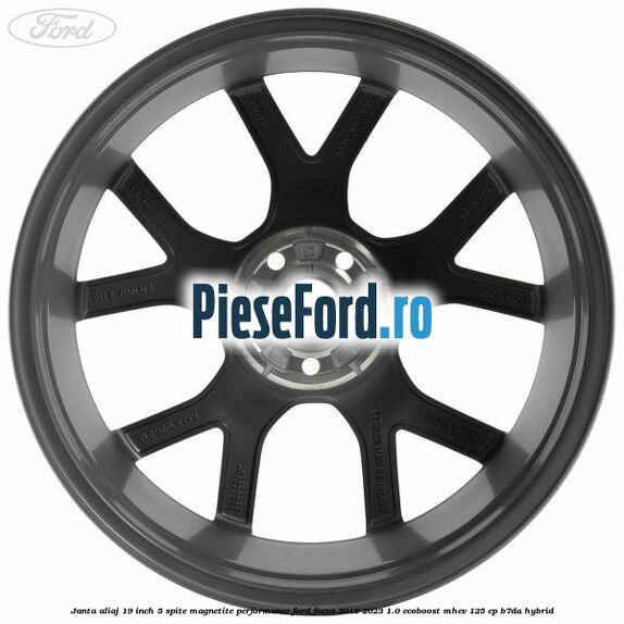 Janta aliaj 19 inch, 5 spite magnetite performance Ford Focus 2019-2023 1.0 EcoBoost mHEV 125 cp Janta aliaj 19 inch, 5 spite magnetite performance Ford Focus 2019-2023 1.0 EcoBoost mHEV 125 cp B7DA Hybrid