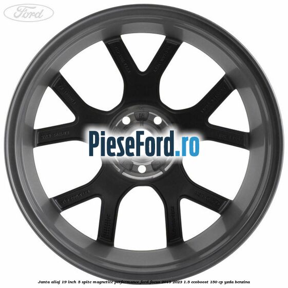 Janta aliaj 19 inch, 5 spite magnetite performance Ford Focus 2019-2023 1.5 EcoBoost 150 cp YZDA benzina