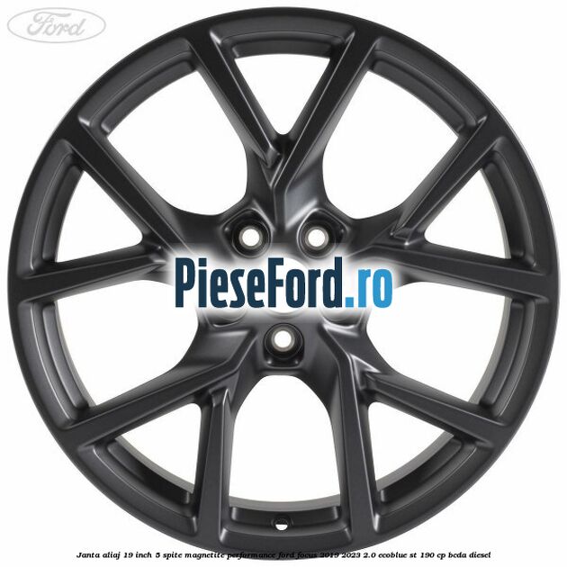 Janta aliaj 19 inch, 5 spite magnetite performance Ford Focus 2019-2023 2.0 EcoBlue ST 190 cp BCDA diesel
