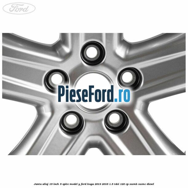 Janta aliaj 19 inch, 5 spite model Y Ford Kuga 2013-2016 1.5 TDCi 120 cp XWMB, XWMC diesel