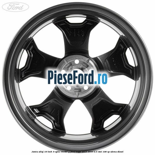 Janta aliaj 19 inch, 5 spite model Y Ford Kuga 2013-2016 2.0 TDCi 136 cp UKMA diesel