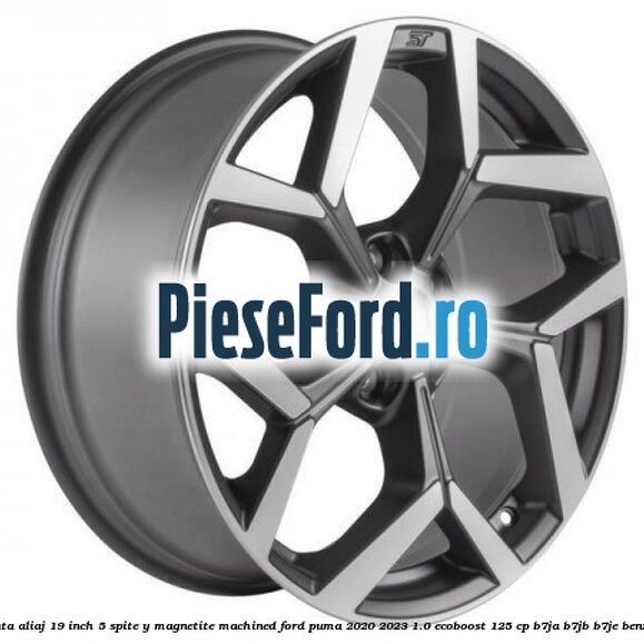 Janta aliaj 19 inch, 5 spite Y Magnetite Machined Ford Puma 2020-2023 1.0 EcoBoost 125 cp B7JA, B7JB, B7JE benzina