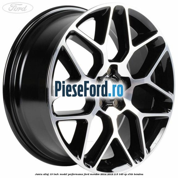 Janta aliaj 19 inch, model Performance Ford Mondeo 2014-2018 2.5 149 cp S7CB benzina