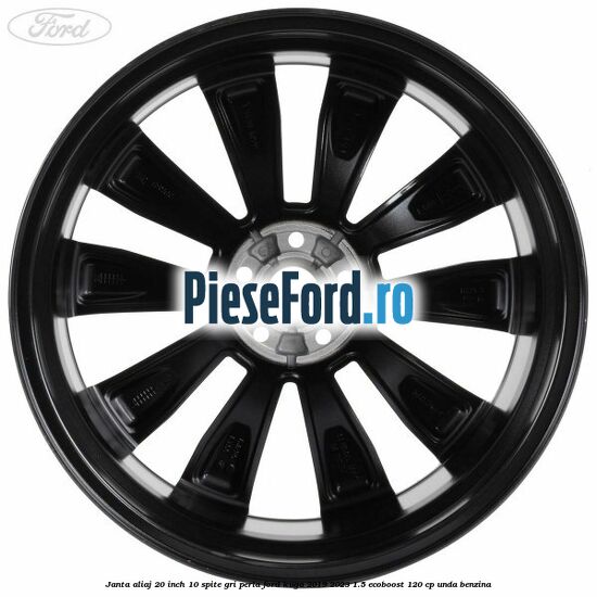 Janta aliaj 20 inch, 10 spite gri perla Ford Kuga 2019-2023 1.5 EcoBoost 120 cp UNDA benzina