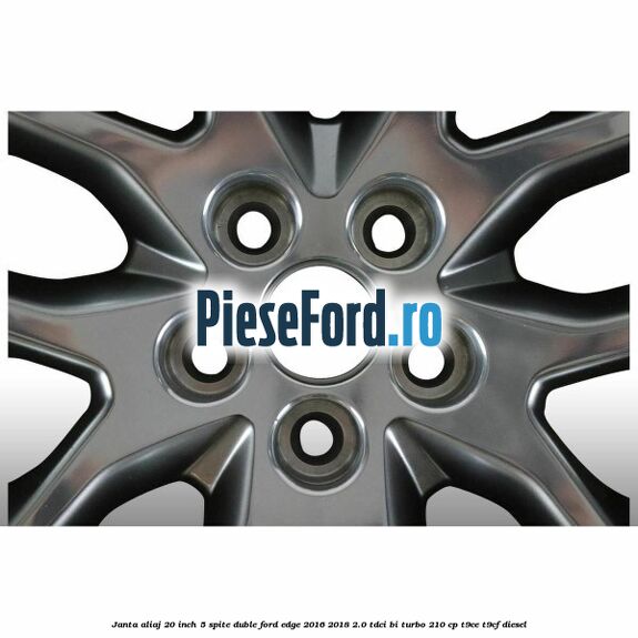 Janta aliaj 20 inch, 5 spite duble Ford Edge 2016-2018 2.0 TDCi Bi-Turbo 210 cp T9CE, T9CF diesel