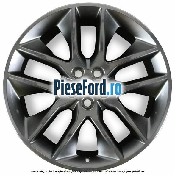 Janta aliaj 20 inch, 5 spite duble Ford Edge 2019-2022 2.0 EcoBlue AWD 238 cp Janta aliaj 20 inch, 5 spite duble Ford Edge 2019-2022 2.0 EcoBlue AWD 238 cp YLCA, YLCB diesel