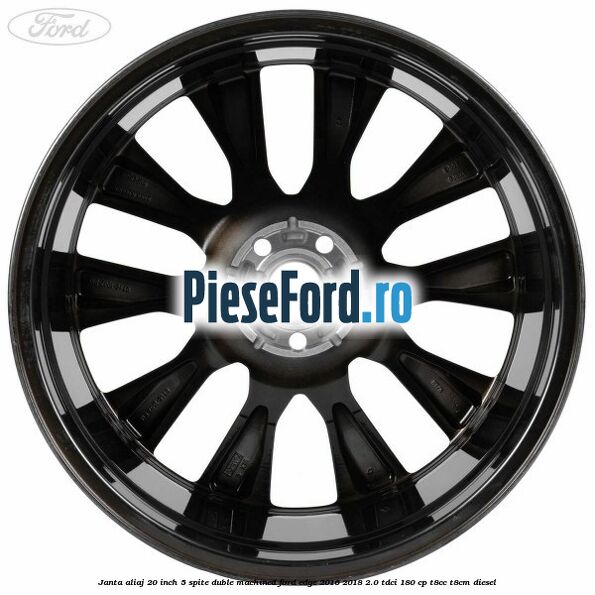 Janta aliaj 20 inch, 5 spite duble machined Ford Edge 2016-2018 2.0 TDCi 180 cp T8CC, T8CM diesel