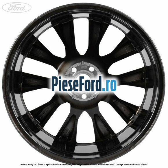 Janta aliaj 20 inch, 5 spite duble machined Ford Edge 2019-2022 2.0 EcoBlue AWD 190 cp BCCA, BCCB, BCCC diesel