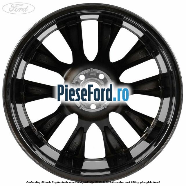 Janta aliaj 20 inch, 5 spite duble machined Ford Edge 2019-2022 2.0 EcoBlue AWD 238 cp YLCA, YLCB diesel