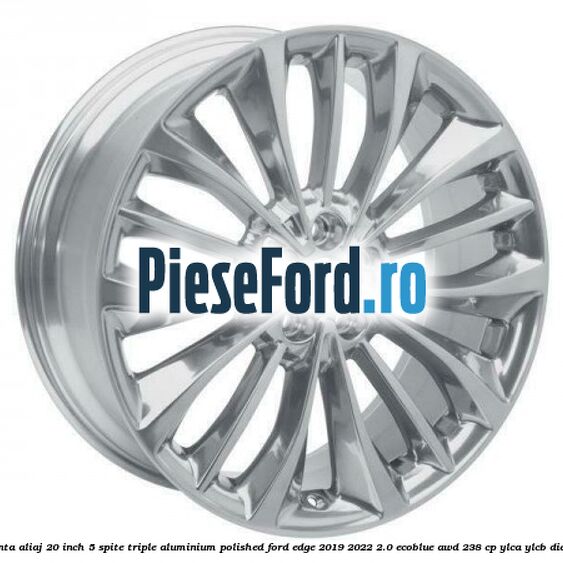 Janta aliaj 20 inch, 5 spite triple aluminium polished Ford Edge 2019-2022 2.0 EcoBlue AWD 238 cp YLCA, YLCB diesel